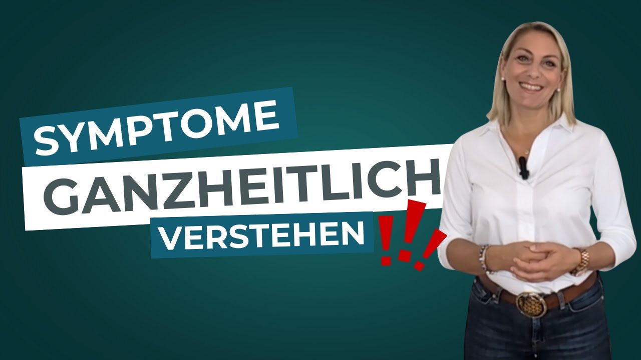 Was deine Symptome wirklich bedeuten: K&ouml;rper, Geist & Seele ganzheitlich verstehen