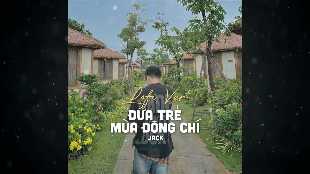 Đứa Trẻ Mùa Đông Chí / Jack (Lofi Ver by Nguyeen)