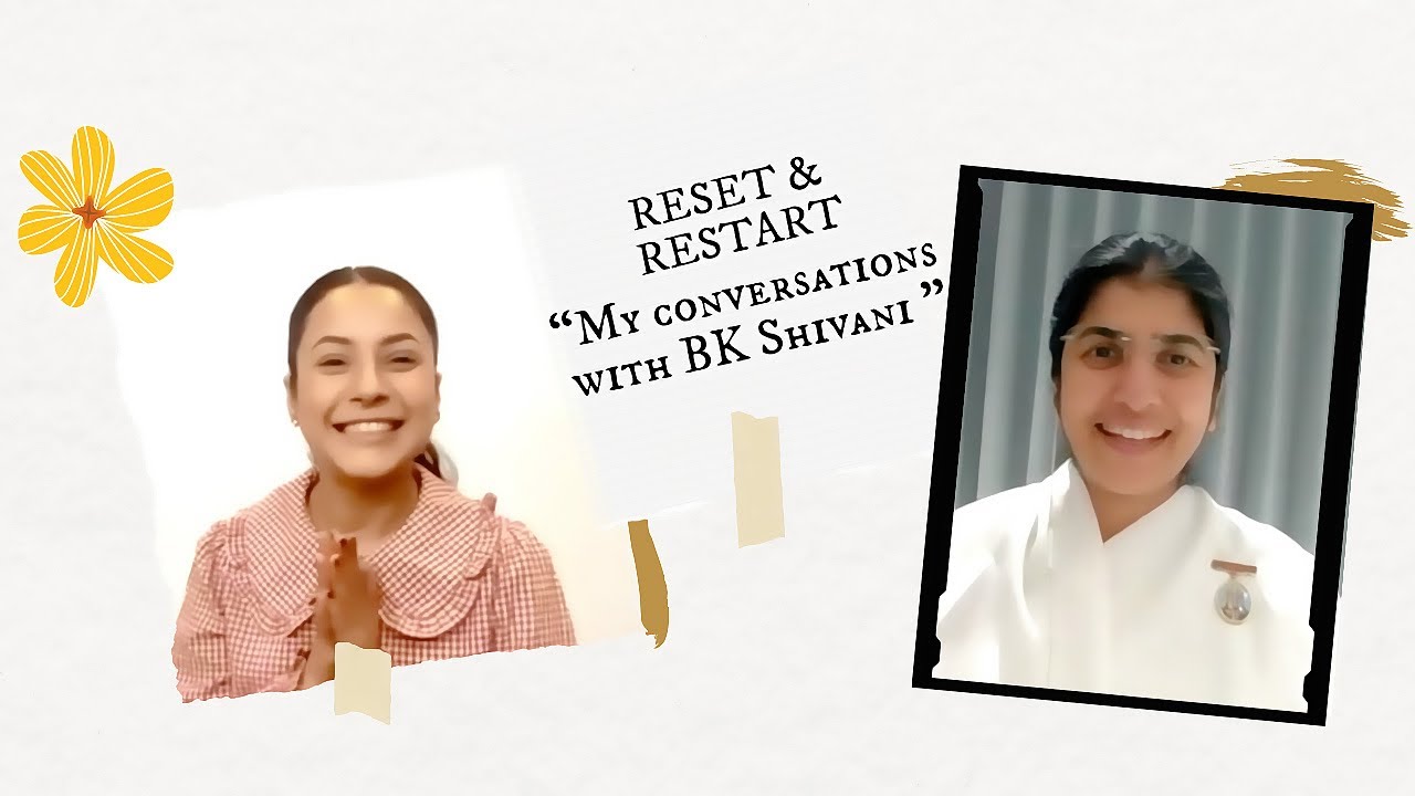 RESET & RESTART | My conversations with  @BKShivani   ​