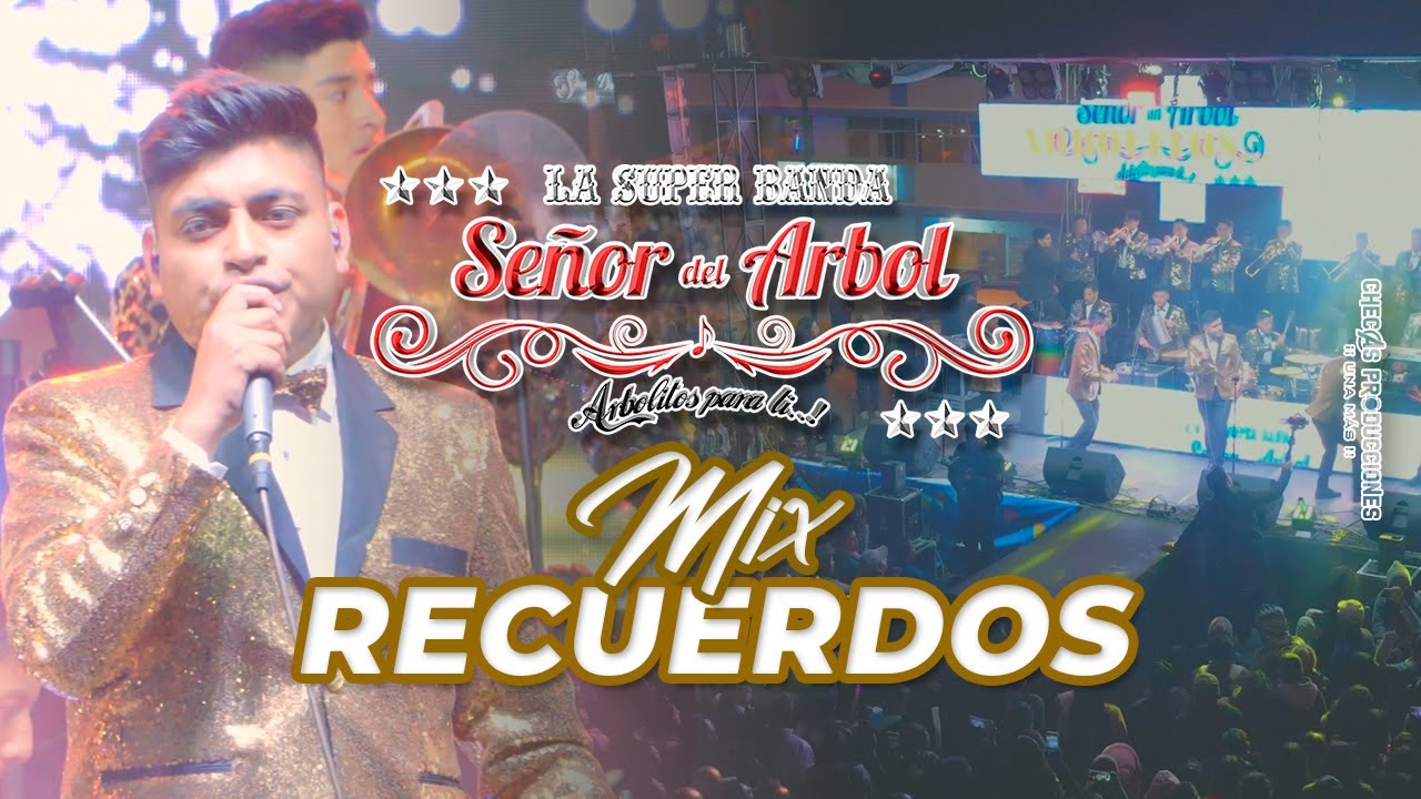 LA SUPER BANDA SEÑOR DEL ÁRBOL - MIX RECUERDOS [Concierto En Vivo 4K]