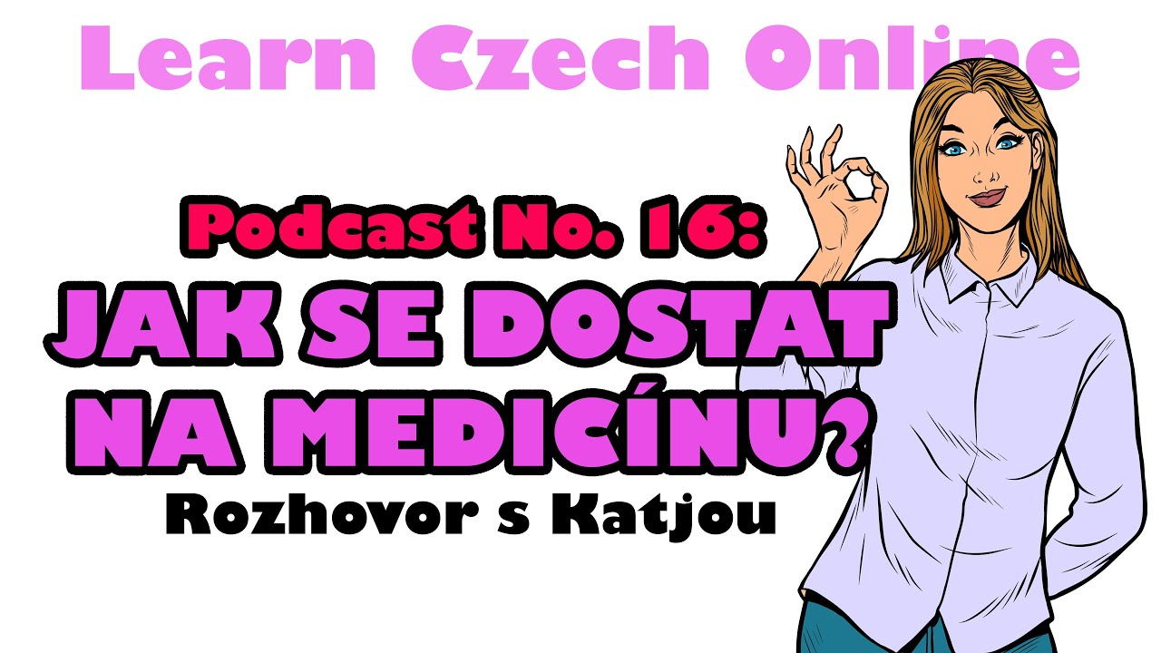 Jak se dostat na medicínu (jako cizinec)? (Podcast 16)