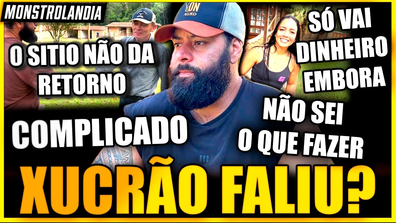 POLEMICA! XUCRÃO ADMITE QUE QUASE FALIU E JA PENSOU EM DESISTIR DO SITIO!