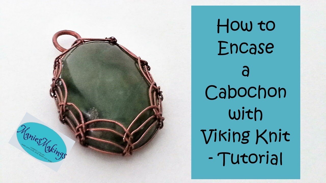 How to Encase a Cabochon with Viking Knit - Tutorial