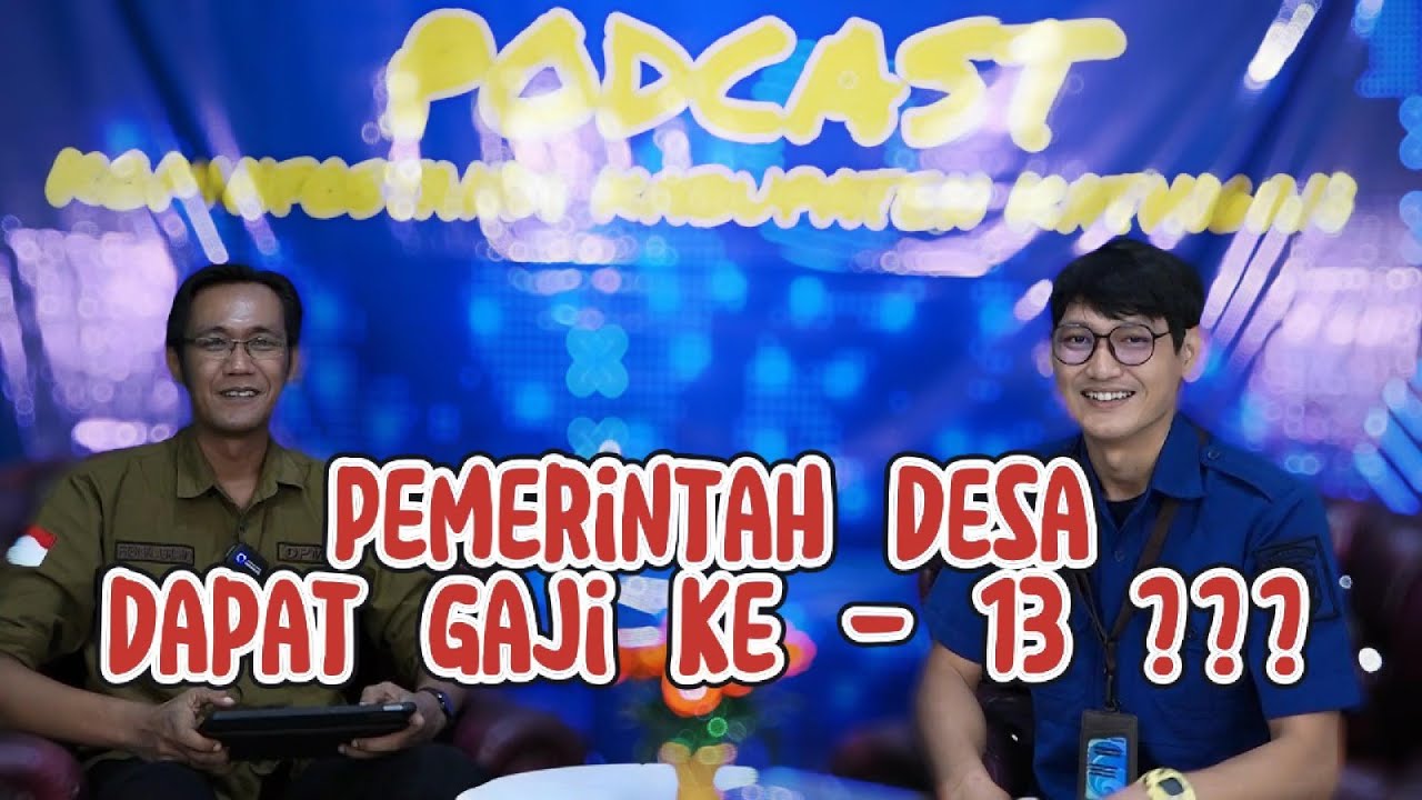 HakuTalk Podcast : Pemerintah Desa dapat Gaji ke-13????