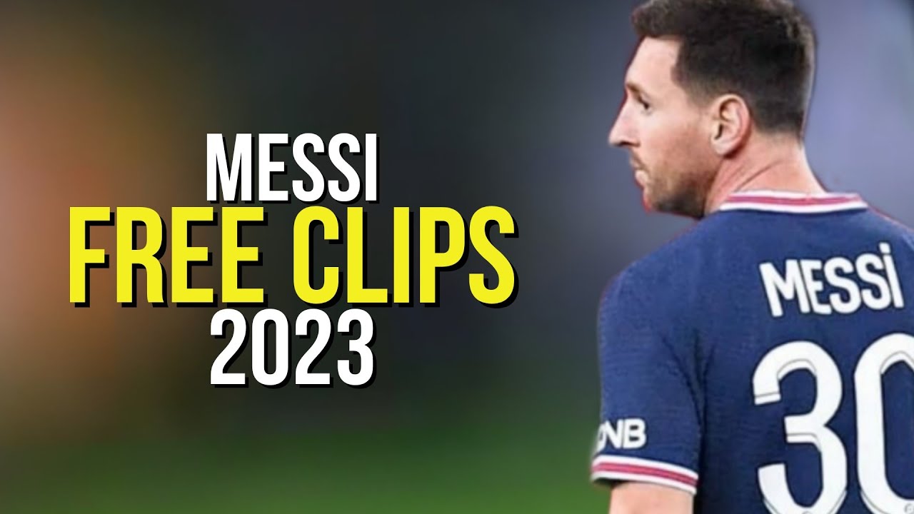 Lionel Messi 2023 - Free Clip /No Watermark - Free To Use - HD