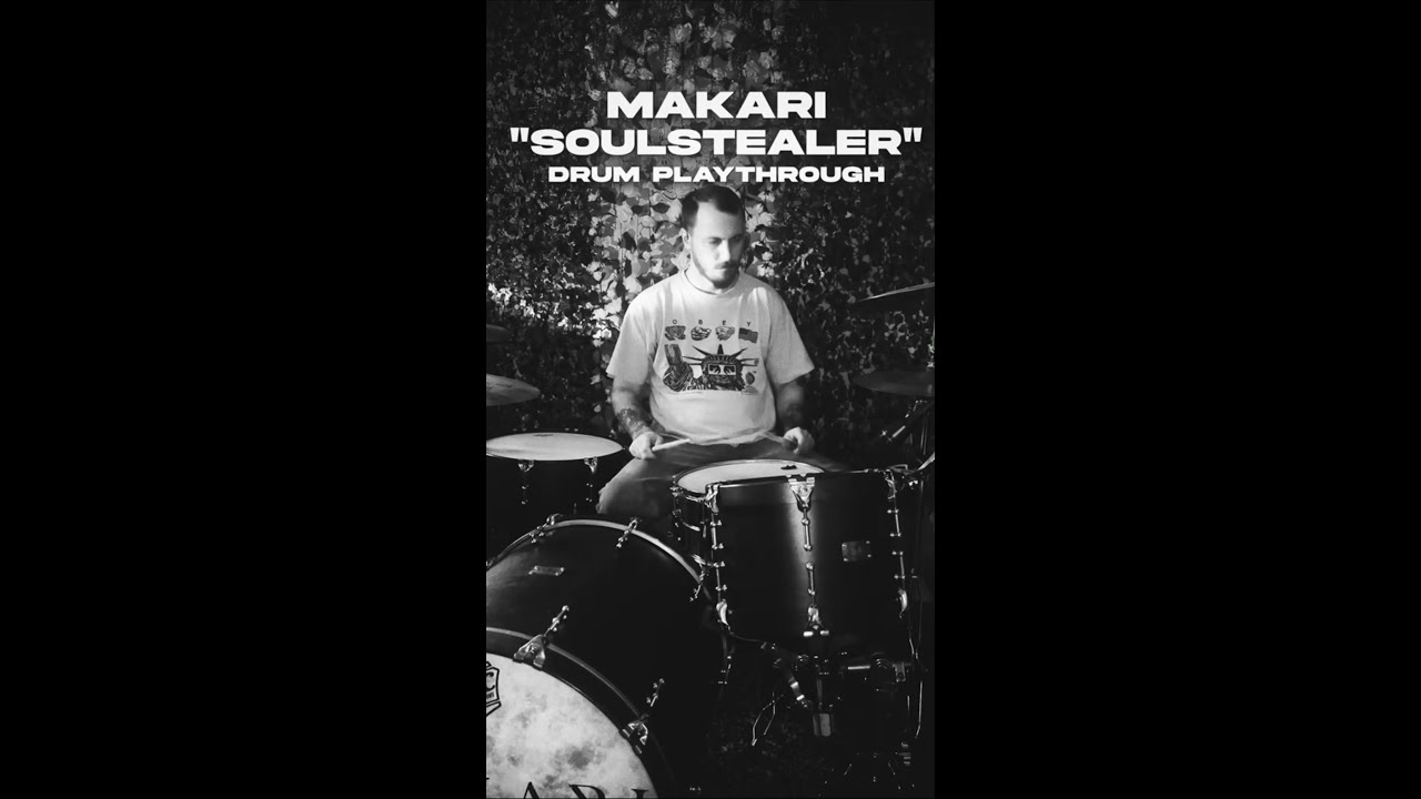 Makari - Soulstealer (Drum Playthrough)