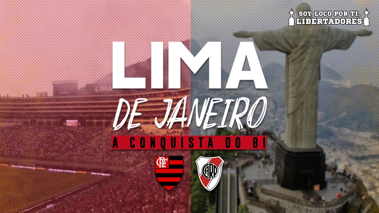 LIMA DE JANEIRO I A CONQUISTA DO BI - Flamengo x River Plate (Final da Copa libertadores 2019)