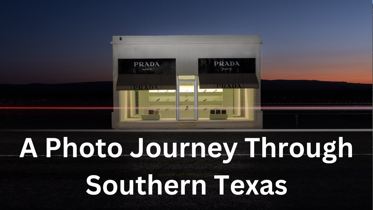 A Photography Journey Through Southern Texas