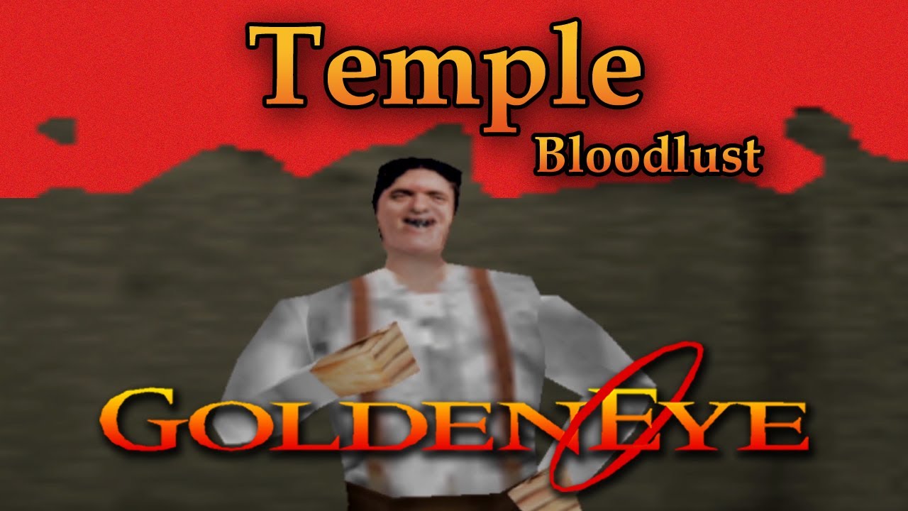 GoldenEye 007 N64 Custom Level - Temple [Bloodlust]