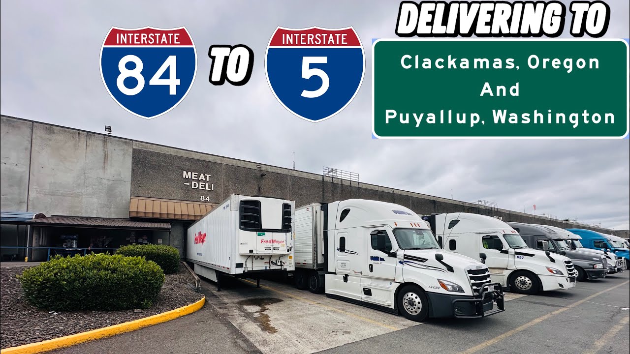 Delivering To Clackamas, Oregon And Puyallup, Washington