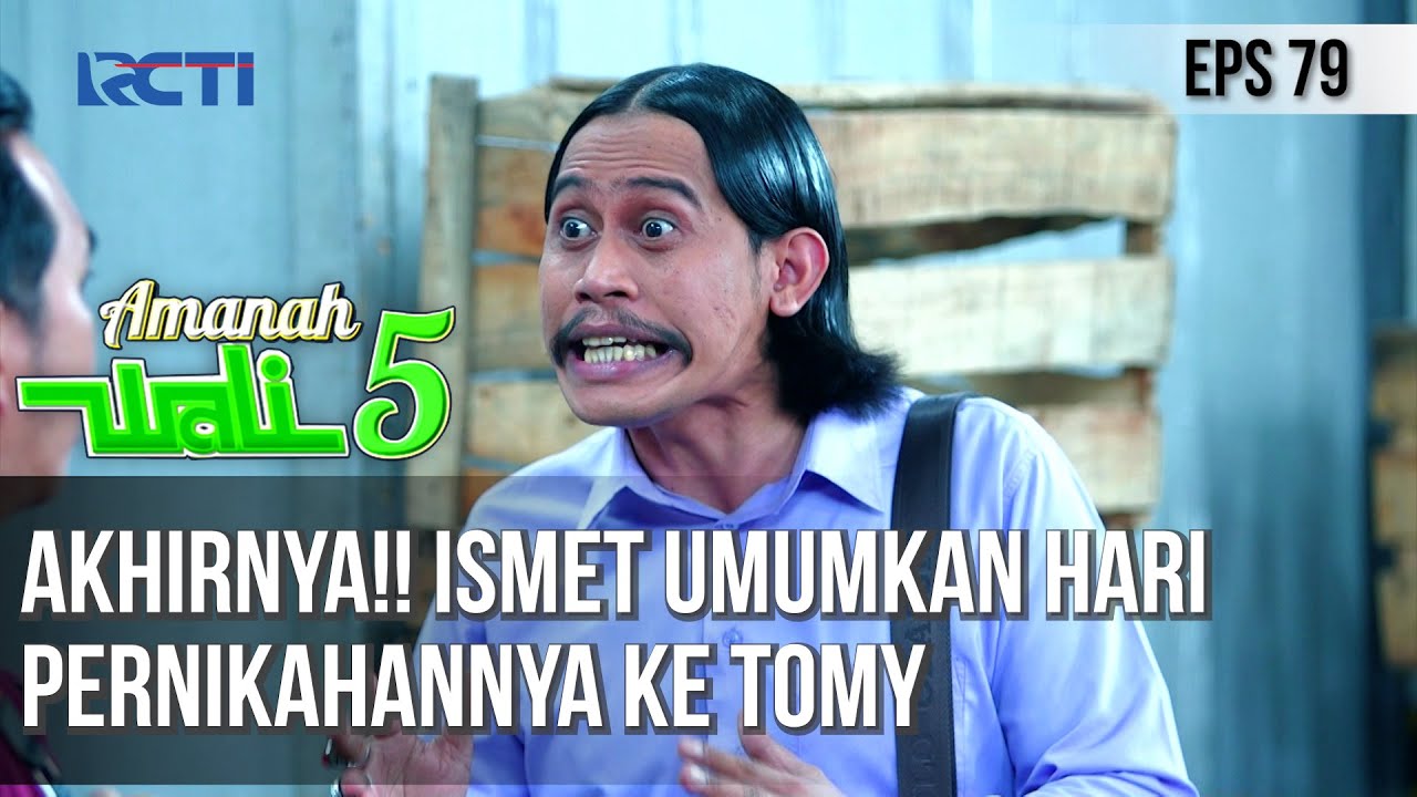 AMANAH WALI 5 - Akhirnya!! Ismet Umumkan Hari Pernikahannya Ke Tomy