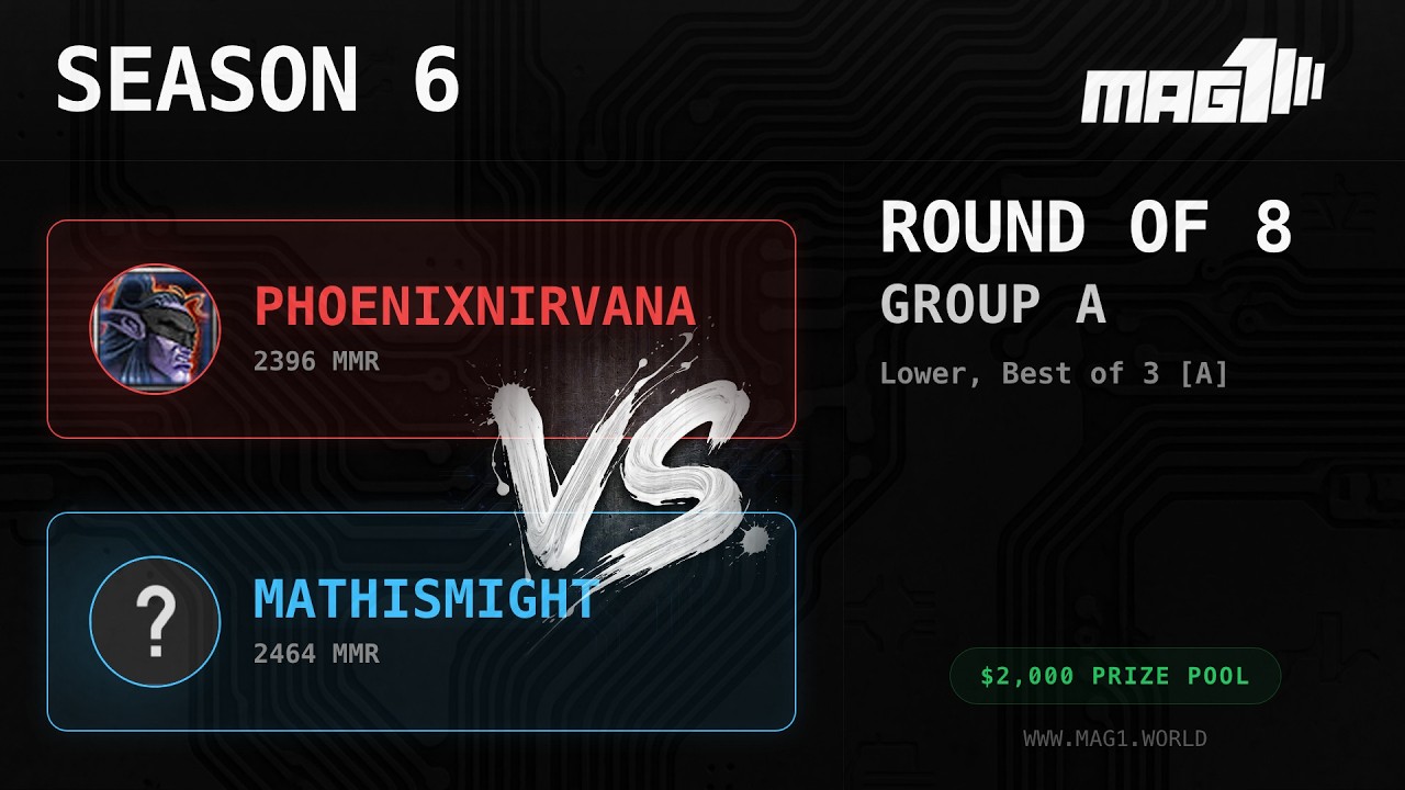 Mathismight vs. Phoenix Nirvana | Season 6 League, Round of 8, Group A | [Bo3 A]