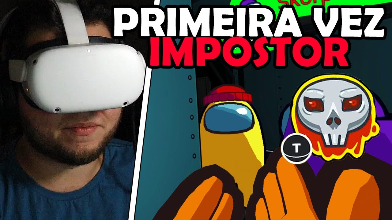 JOGUEI AMONG US VR e FUI IMPOSTOR pela PRIMEIRA VEZ