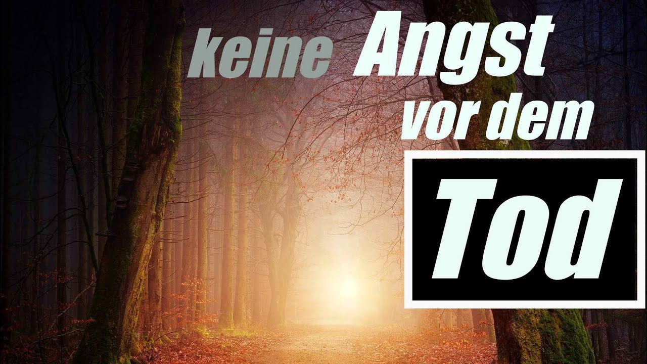 Angst vor dem Tod- die Angst vor dem Sterben verstehen