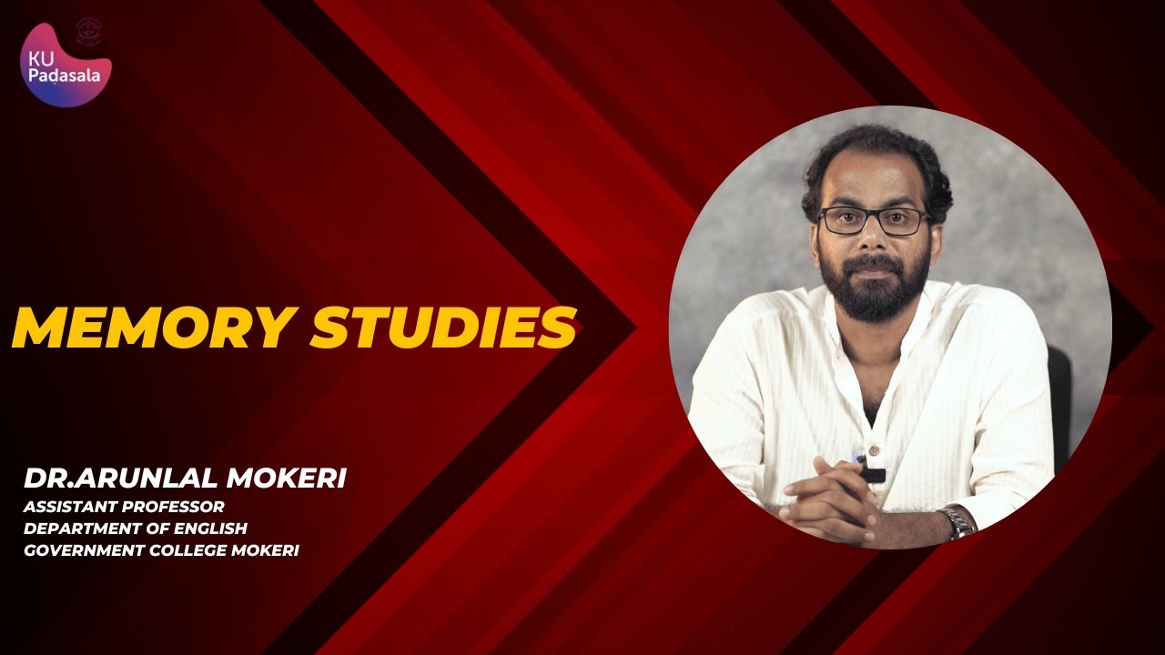Memory Studies | Dr Arunlal K