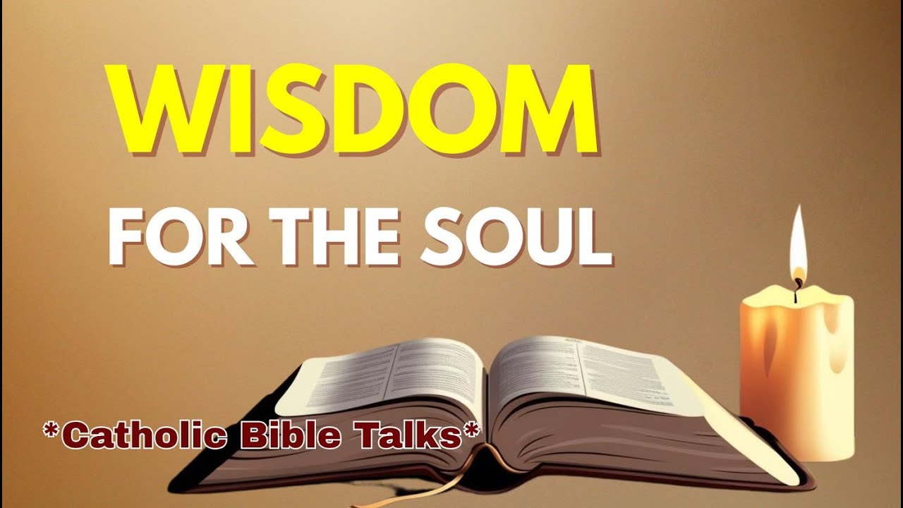 Sacred Words of Wisdom | Catholic Bible Talks