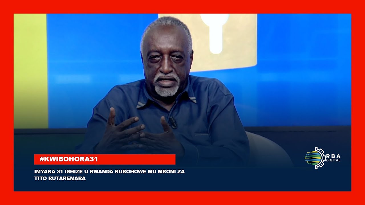 Urugendo rw'imyaka 31 u Rwanda rwibohoye mu mboni za Tito Rutaremara