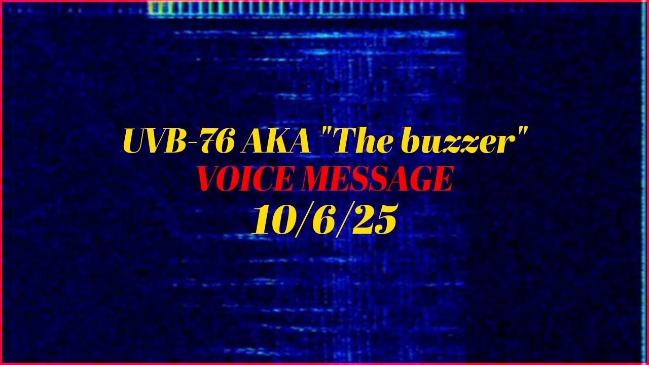 UVB-76/The buzzer voice message, 10/6/25, (4625khz)
