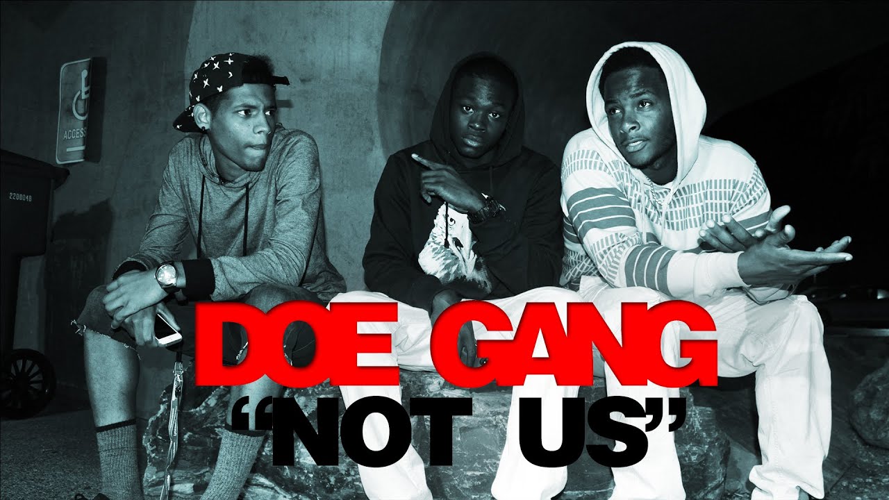 Doe Gang - Not Us (Music Video)