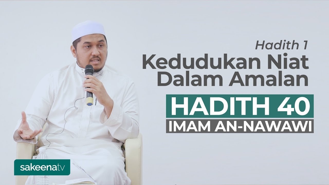 Kedudukan Niat Dalam Amalan - Hadith 1
