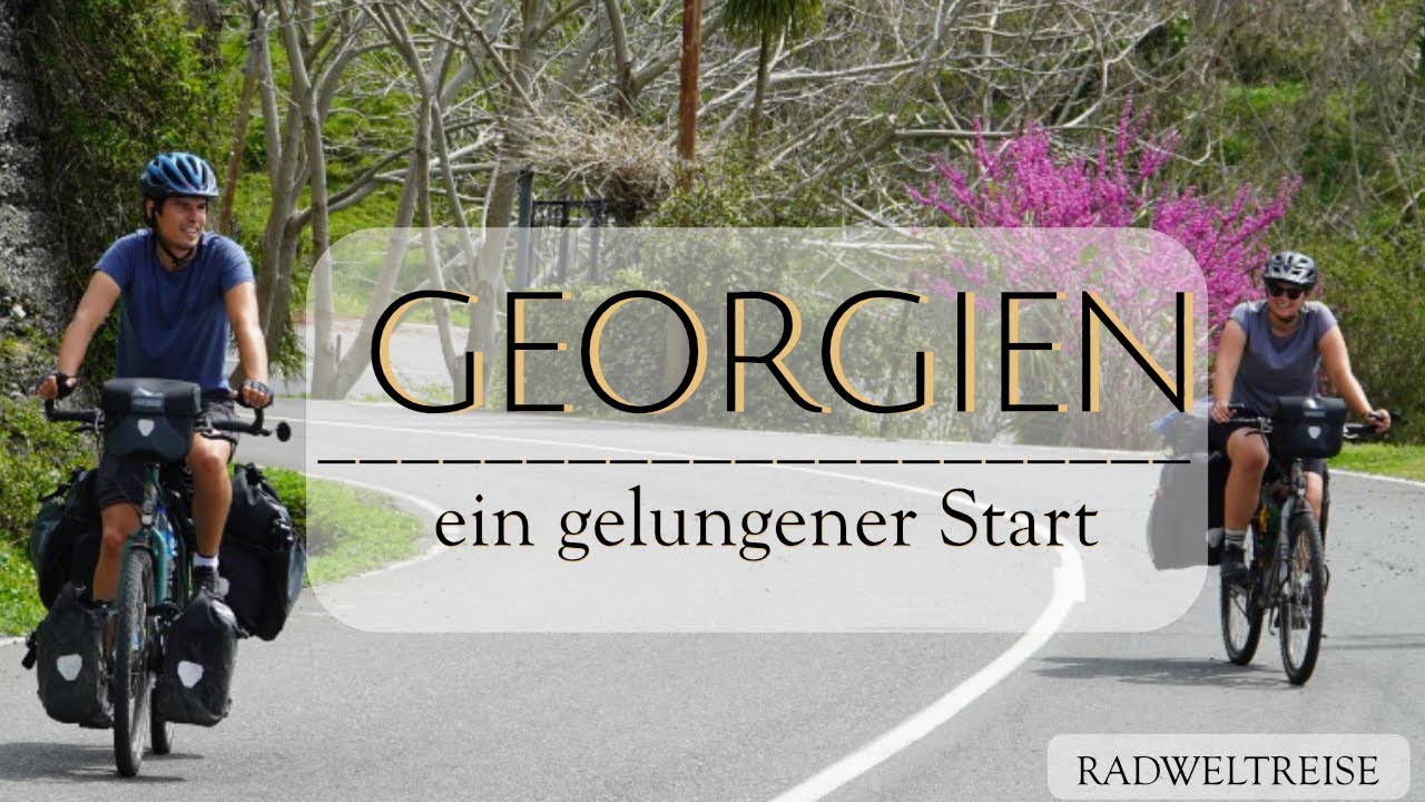 Georgien - Unser neues Lieblingsland zum Radreisen / Radreise für die Philippinen /Teil 22(Georgien)