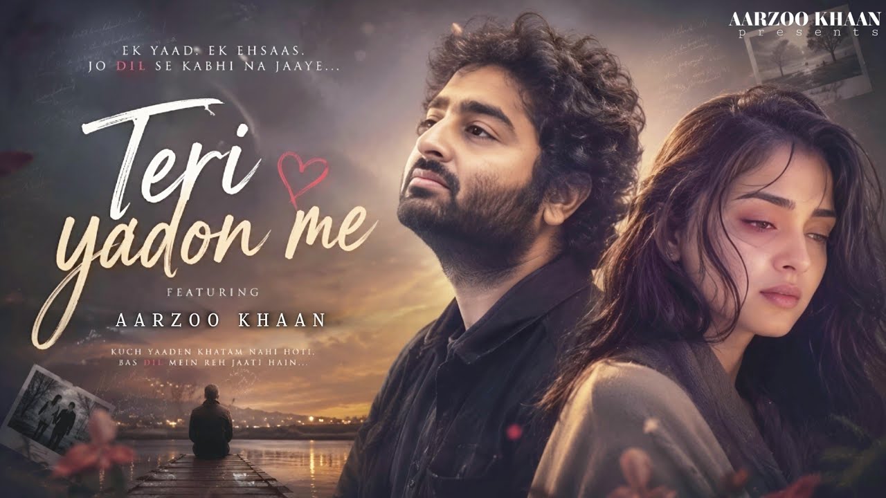 Teri Yadon Me &ndash; Aarzoo Khaan | Emotional Hindi Sad Song | New Song 2026 | Arijit Singh Vibe