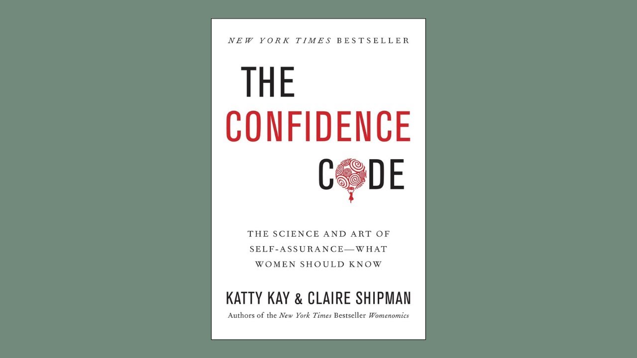 THE CONFIDENCE CODE by Katty Kay & Claire Shipman | Summary & Ending Explained