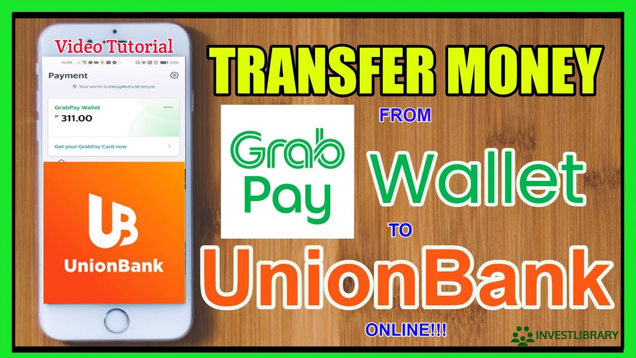 GrabPay to UnionBank: How to Transfer from Grabpay to Unionbank