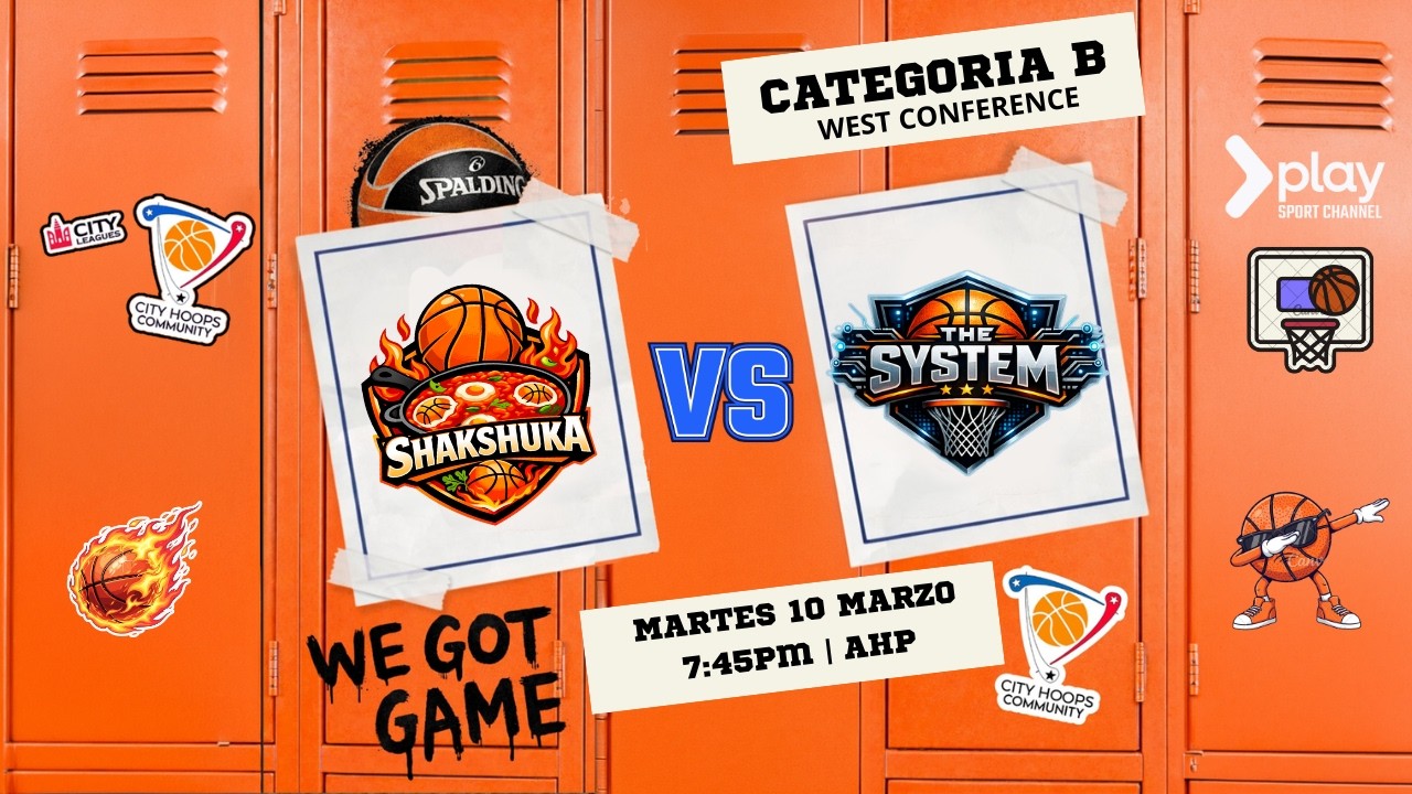 🏀 City Hoops Community / SHAKSHUKA  vs THE SYSTEM, 10 MAR 2026 🌟