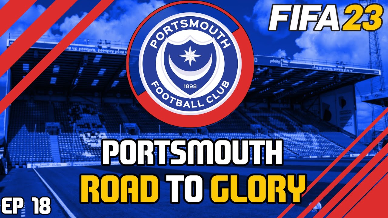 FIFA 23 | PORTSMOUTH FC | ROAD TO GLORY CAREER MODE | EP 18