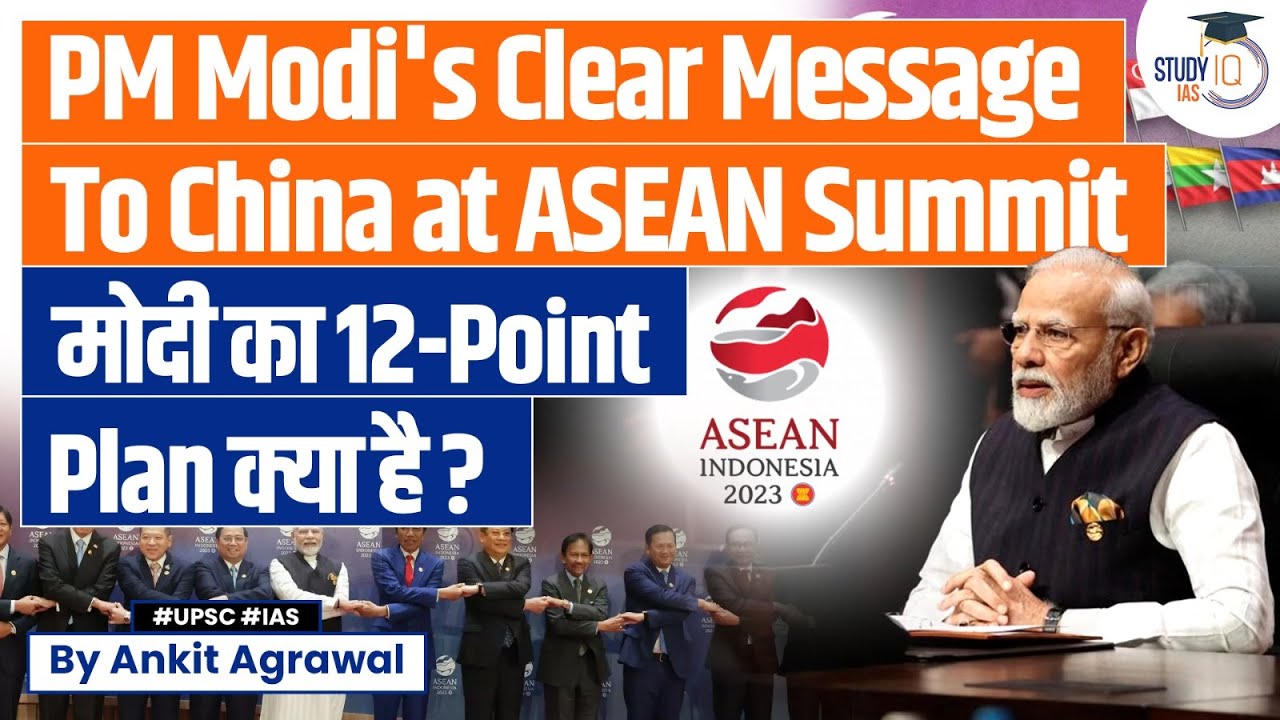 PM Modi's Strong Message to China: Strengthening INDIA- ASEAN Collaboration by 12 point plan | UPSC