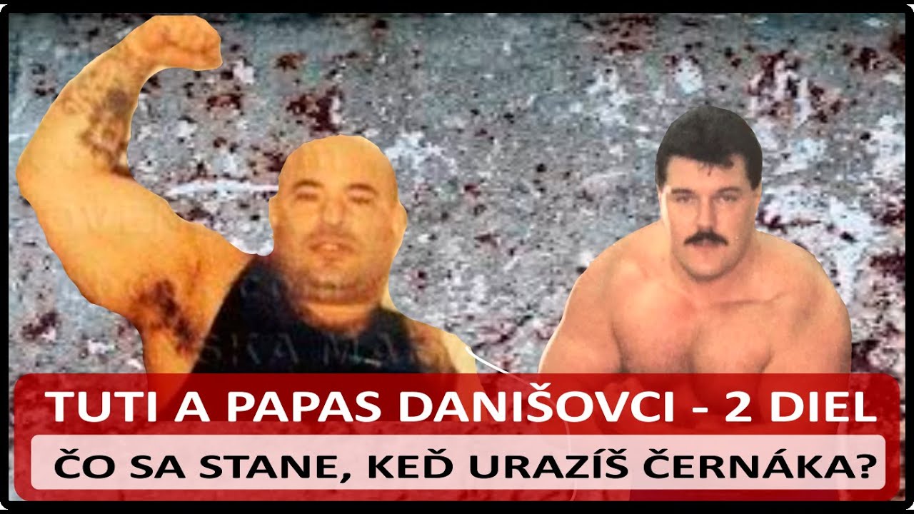 Mafiánsky bratia Tuti a Papas Danišovci - 2 Diel - Čo sa stane, keď urazíš Černáka