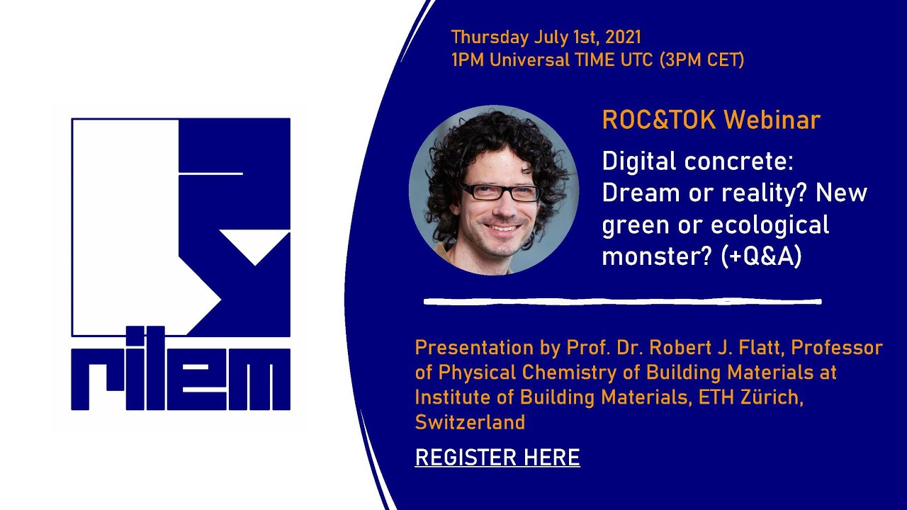 Digital concrete: Dream or reality? New green or ecological monster? by Prof. Robert Flatt
