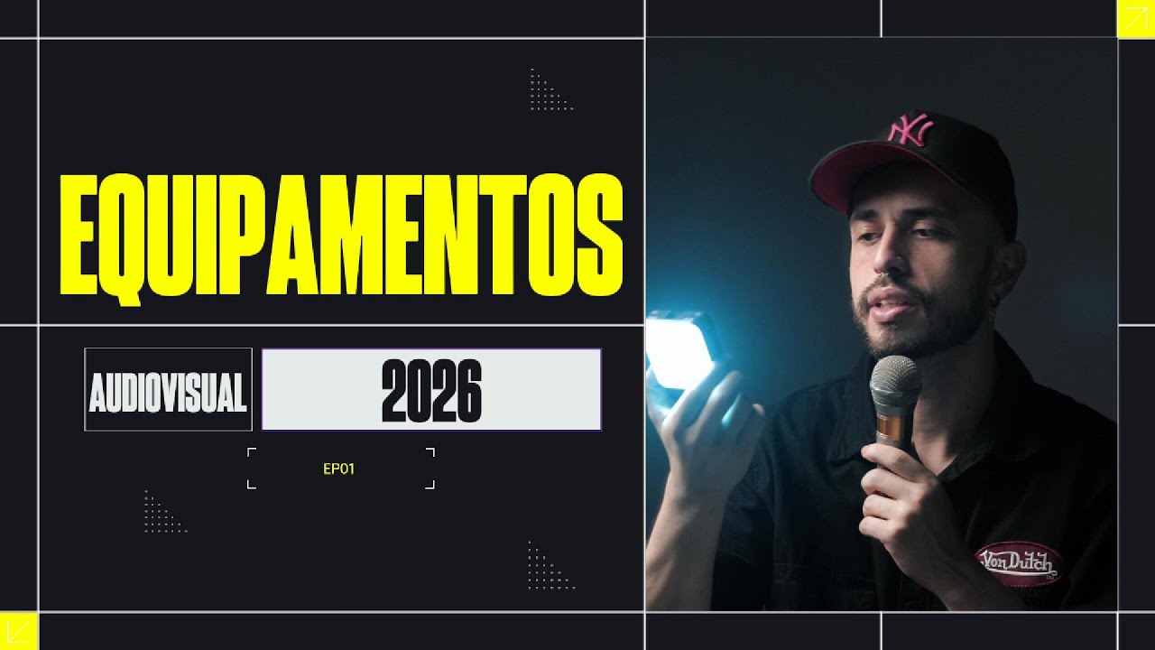 EQUIPAMENTOS 2026 [PARA AUDIOVISUAL E CRIADOR DE CONTEÚDO]