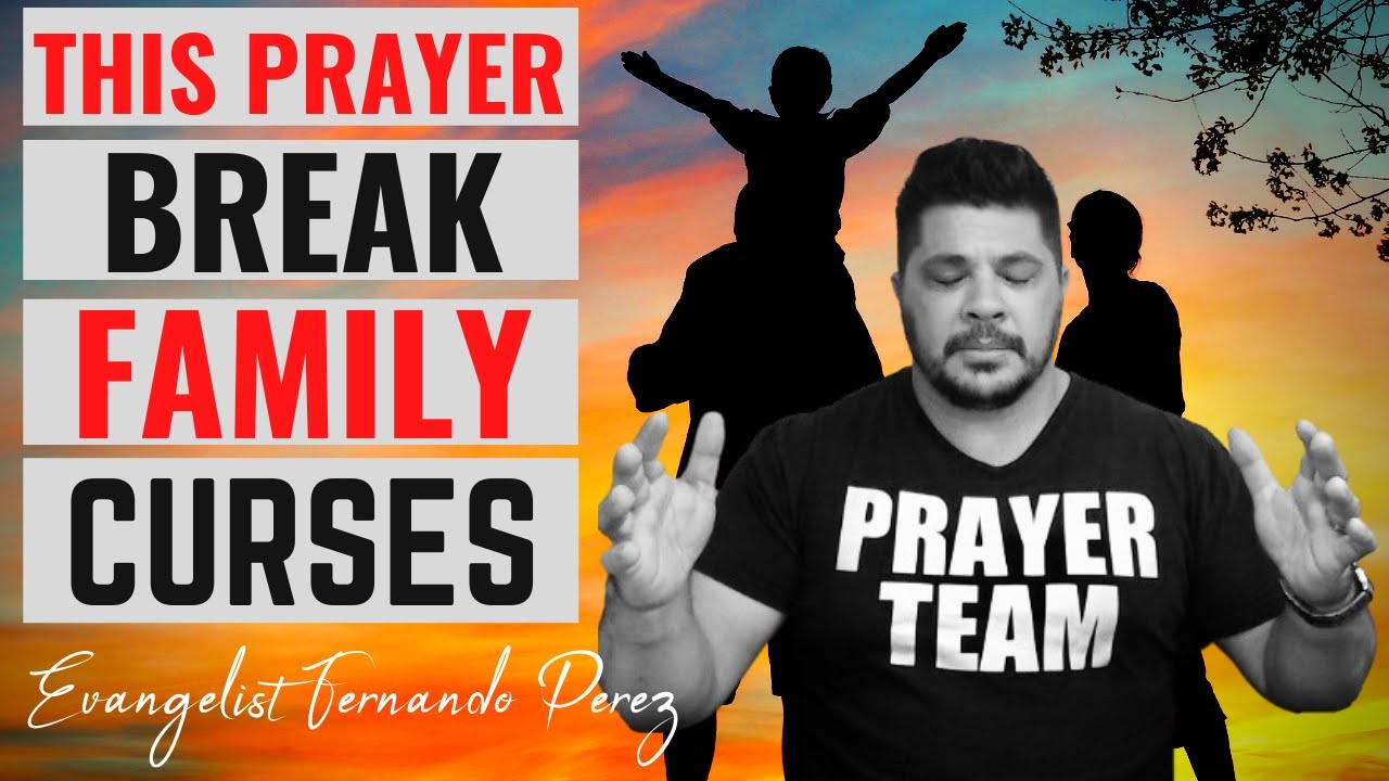 Prayer to Break Witchcraft Against Your Family - Prayer To Break Witchcraft Over Your Family