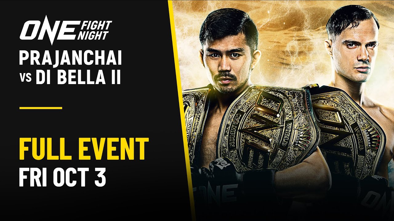 🔴 [Live in HD] ONE Fight Night 36: Prajanchai vs. Di Bella II