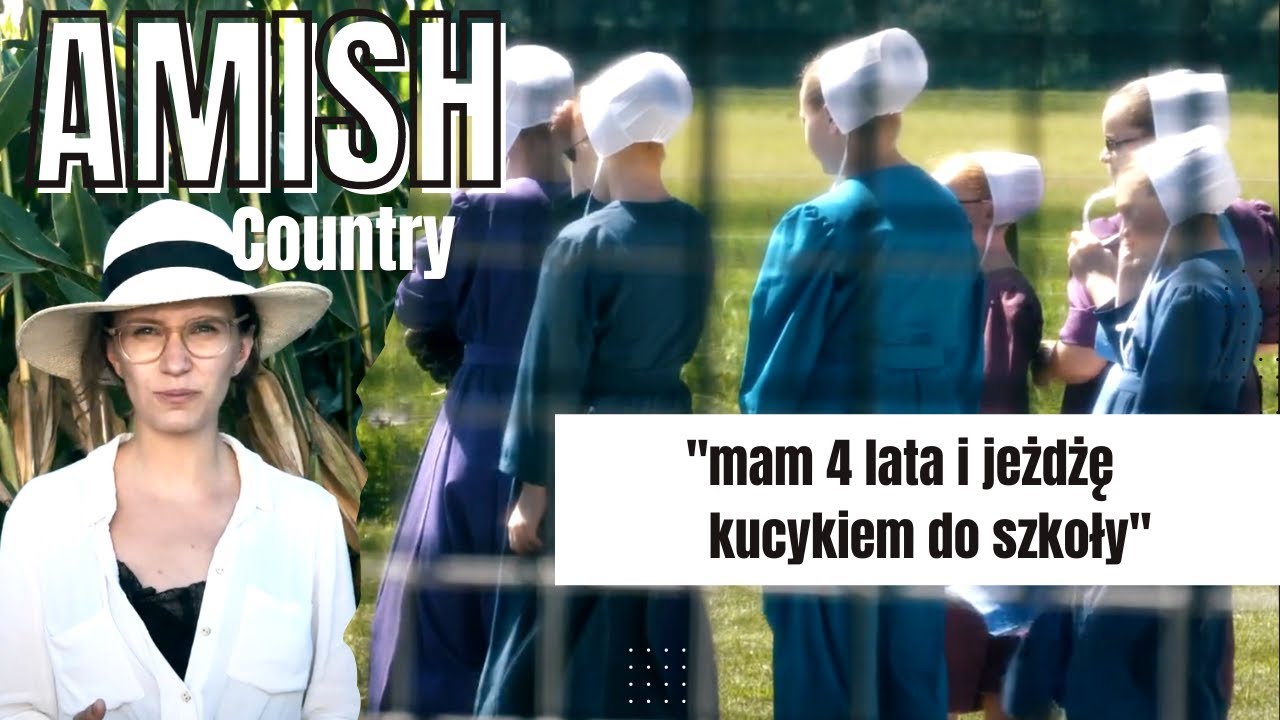 Spędziłam 2 dni z Amiszami - Życie w USA bez elektryczności?