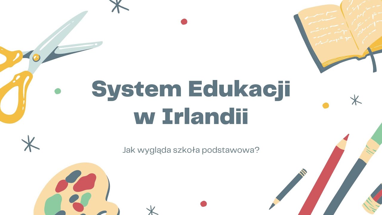 System edukacji w Irlandii - Szkoła Podstawowa |Mama na Zielono