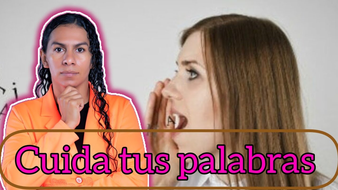 CUIDA TUS PALABRAS