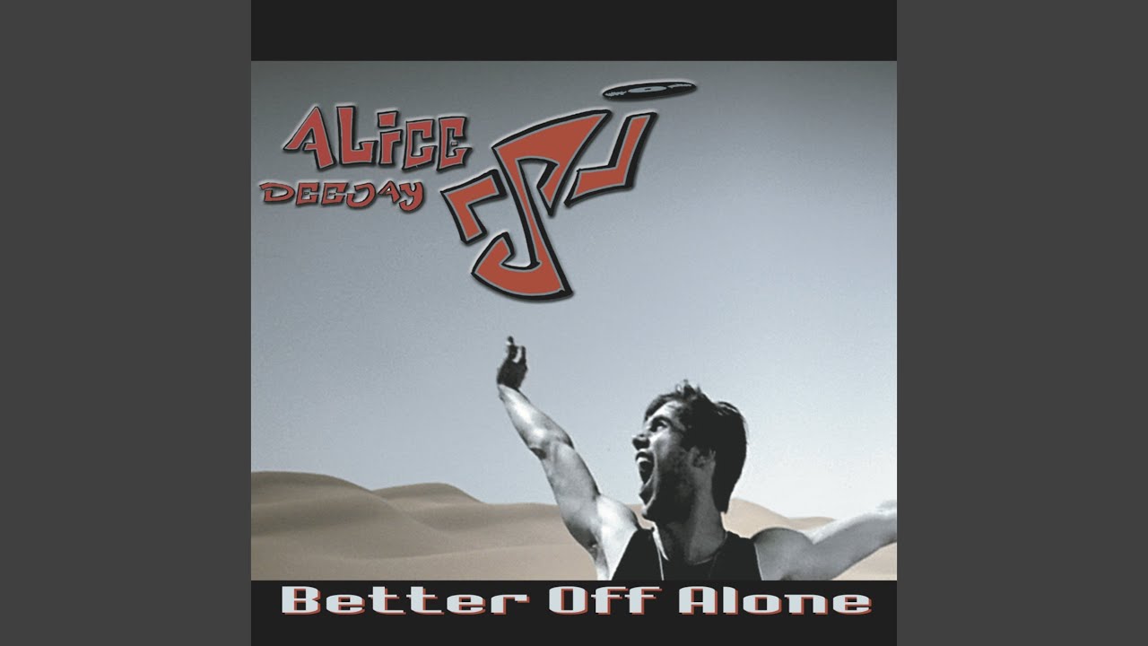 Better Off Alone
