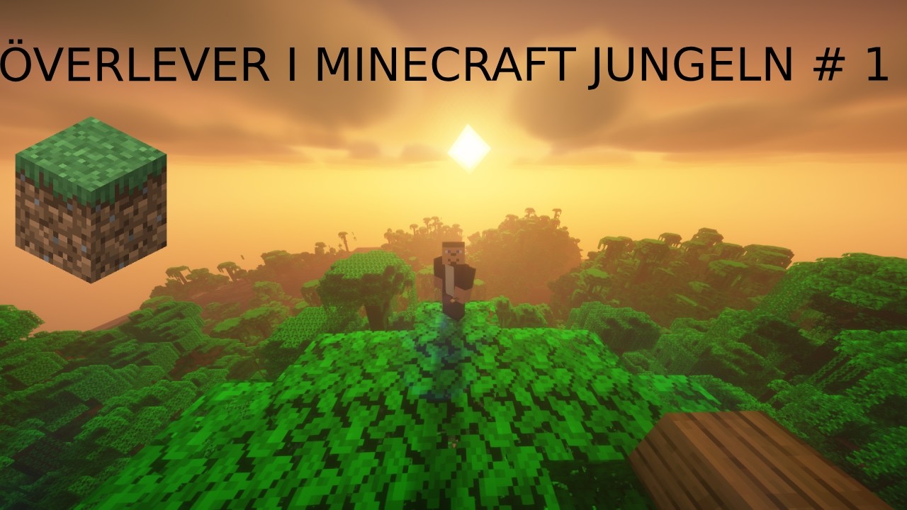 ÖVERLEVER I MINECRAFT JUNGELN # 1