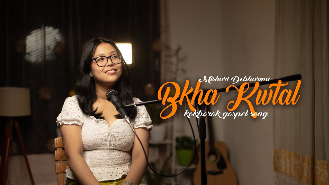 BKHA KWTAL || KOKBOROK GOSPEL MUSIC VIDEO || MISHARI DEBBARMA