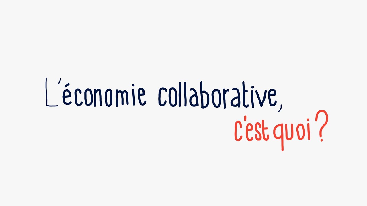 L' économie collaborative, c'est quoi?