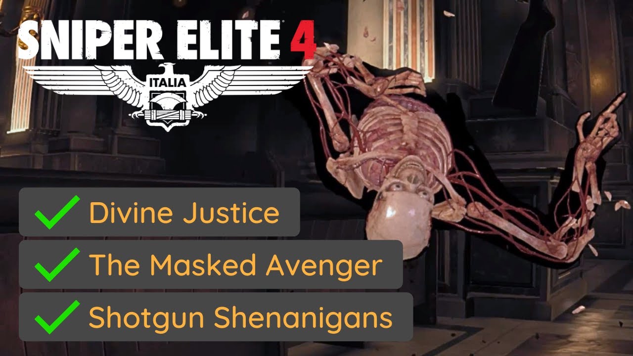 Sniper Elite 4 - The Masked Avenger + Shotgun Shenanigans + Divine Justice (Mission #5 Challenge)