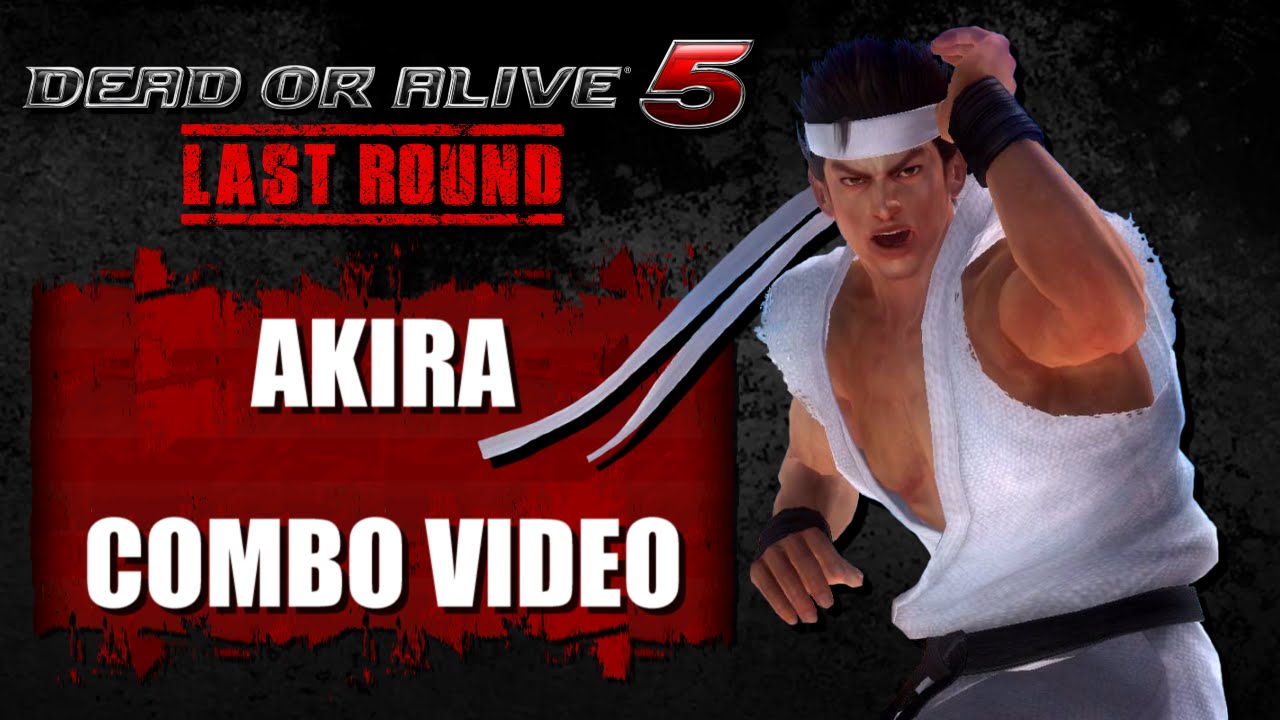 DOA5 LAST ROUND (Ver. 1.03) AKIRA - COMBO VIDEO