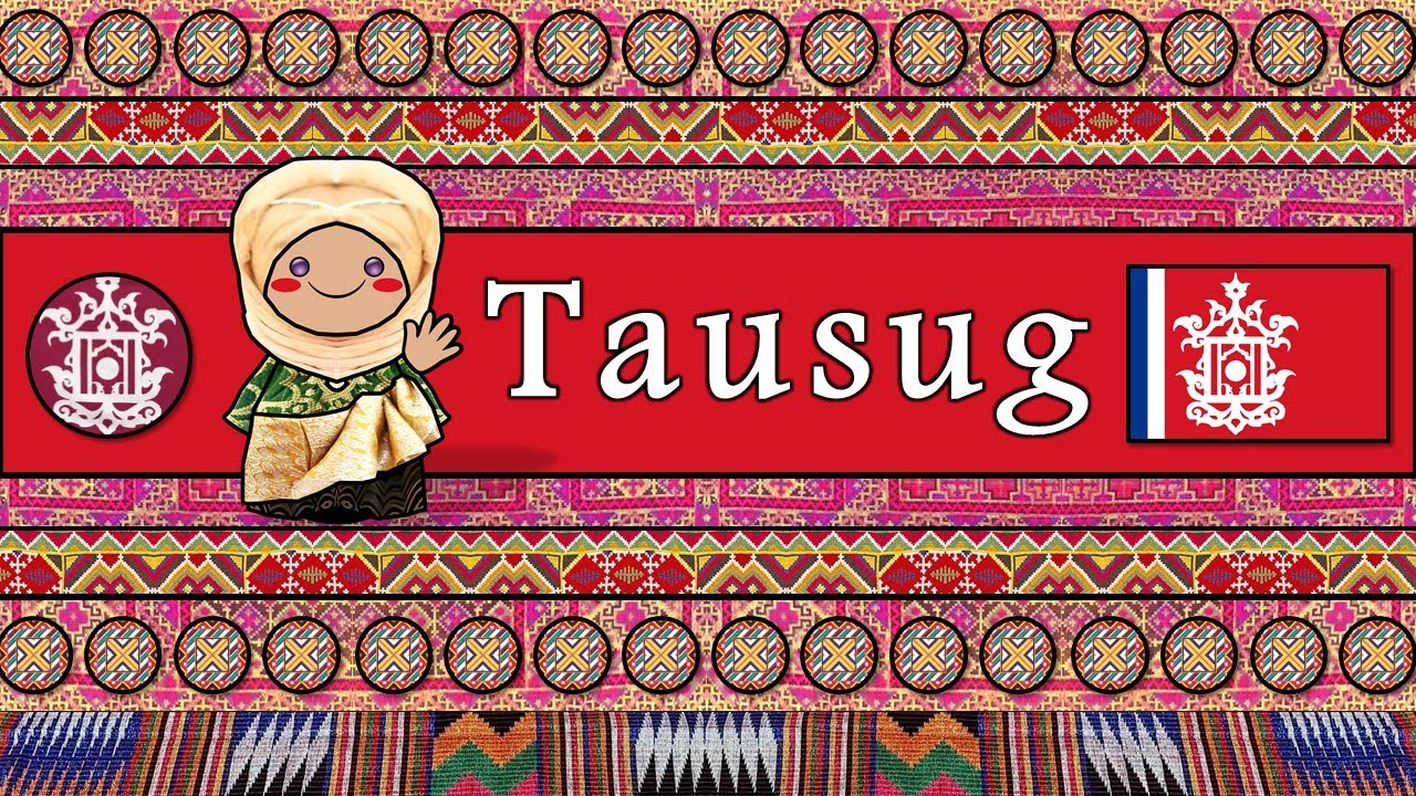 TAUSUG LANGUAGE, PEOPLE, & CULTURE