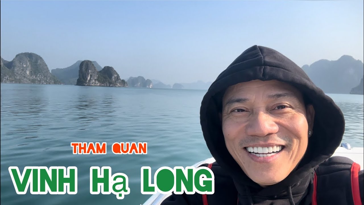 Chế Phong in Việt Nam ❤️ VỊNH HẠ LONG 👍
