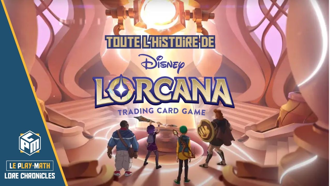 LORE CHRONICLES #1 - Toute l'histoire de Lorcana