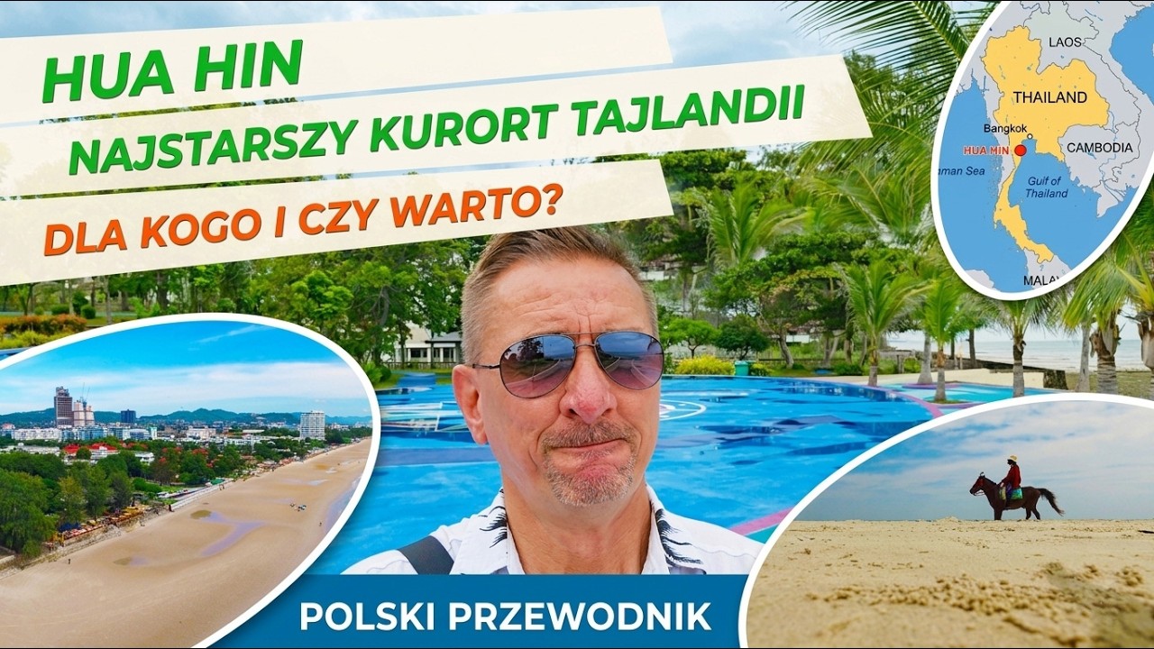 Polski przewodnik w Tajlandii - Dziś Hua Hin najstarszy kurort Tajlandii.