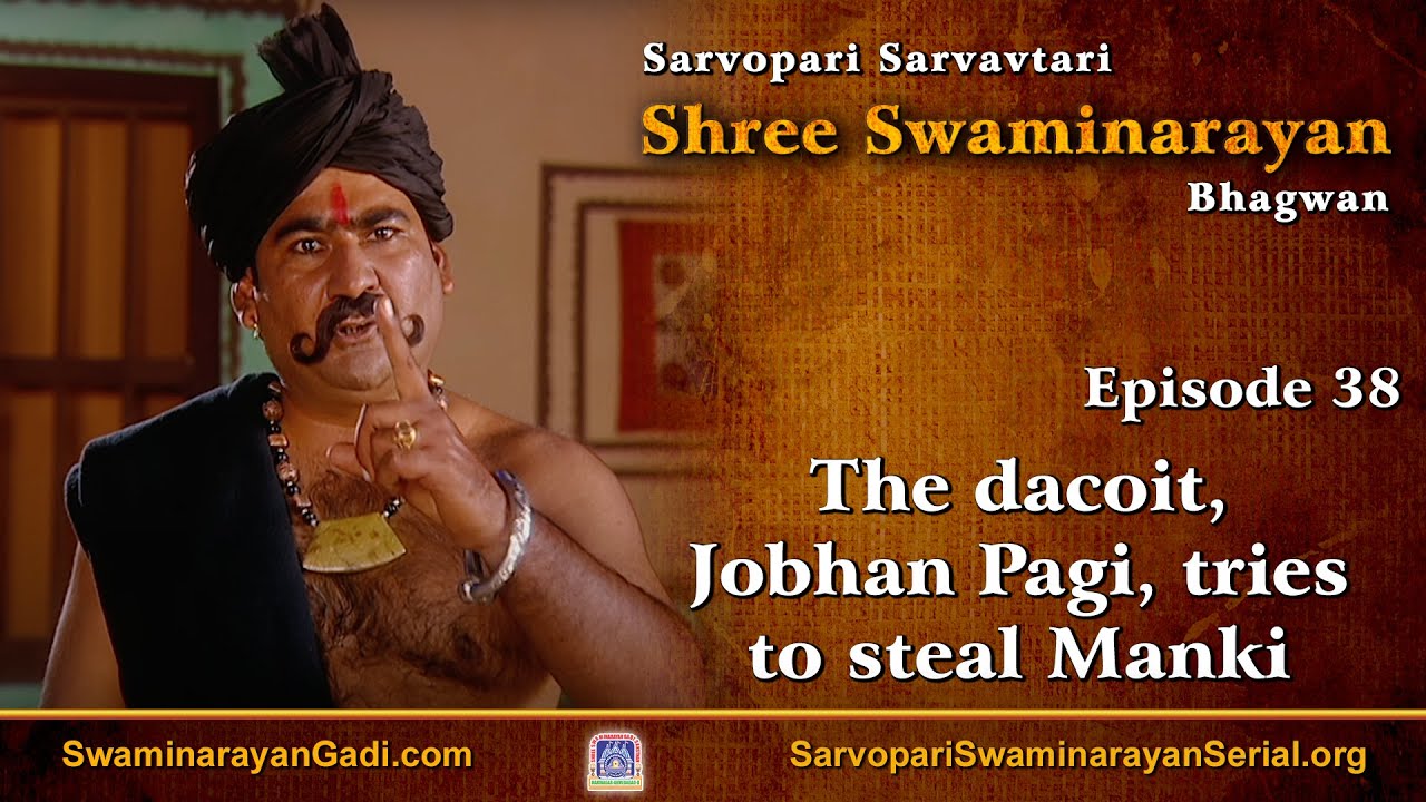 E38 - The dacoit, Jobhan Pagi, tries to steal Manki